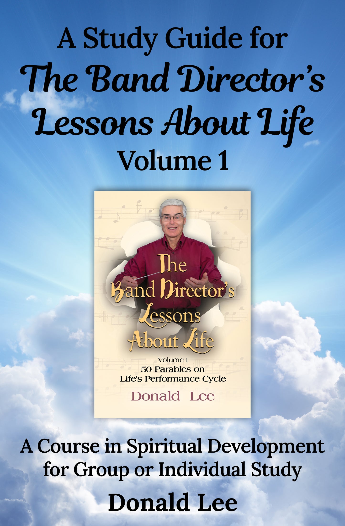 A Study Guide for The Band Director's Lessons About Life Volume 1