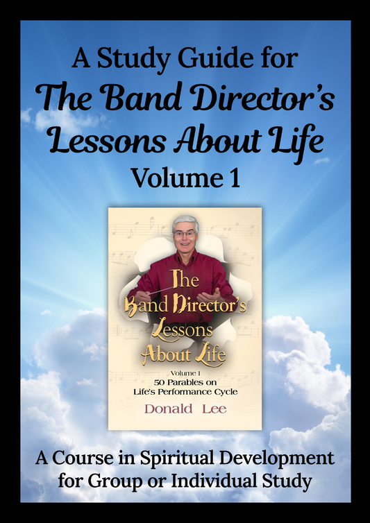 A Study Guide for The Band Director's Lessons About Life Volume 1
